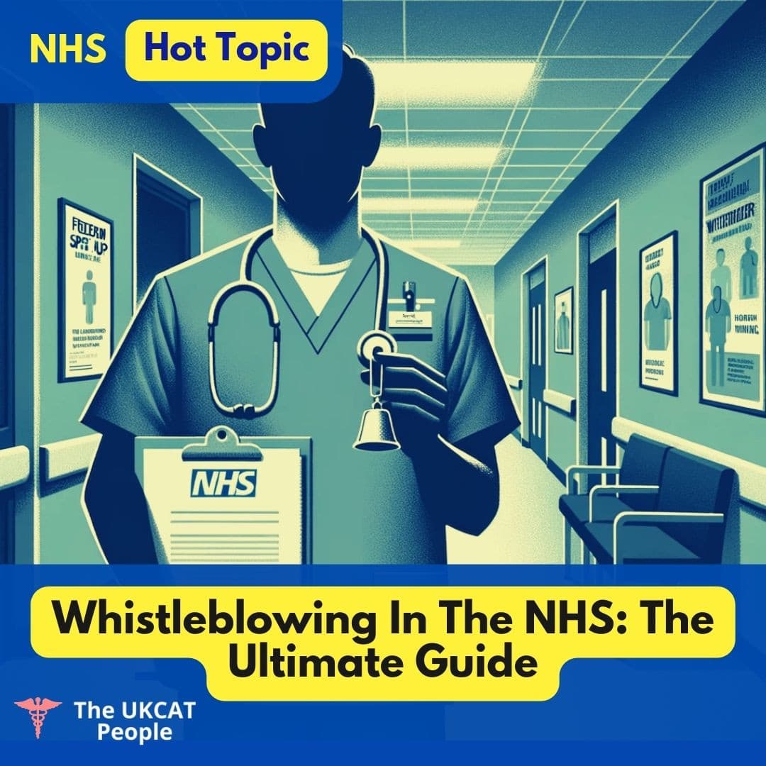 Whistleblowing in the NHS & Ethics - The Ultimate Guide for your UK Medicine Interview