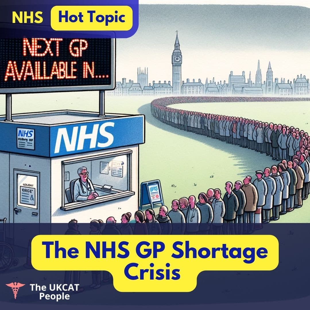 The NHS GP Shortage and Crisis: Medicine Hot Topics & Interview Questions