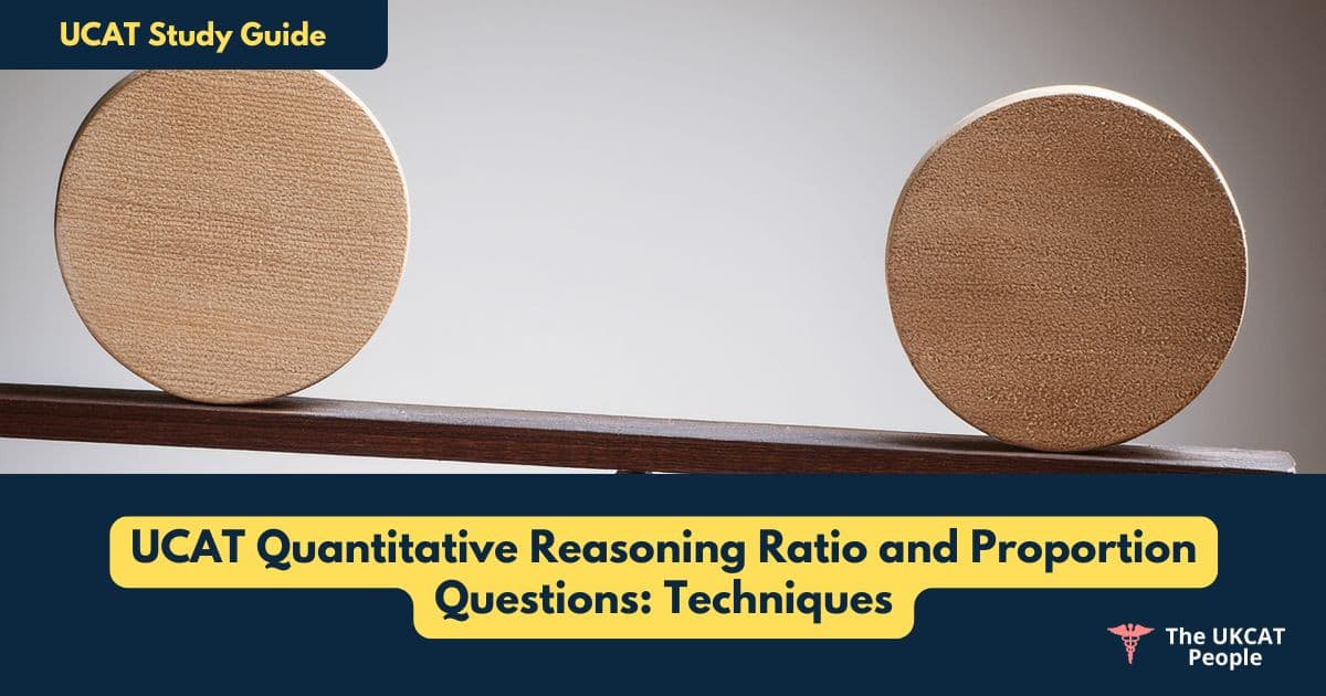 UCAT Quantitative Reasoning Ratio and Proportion Questions: Techniques