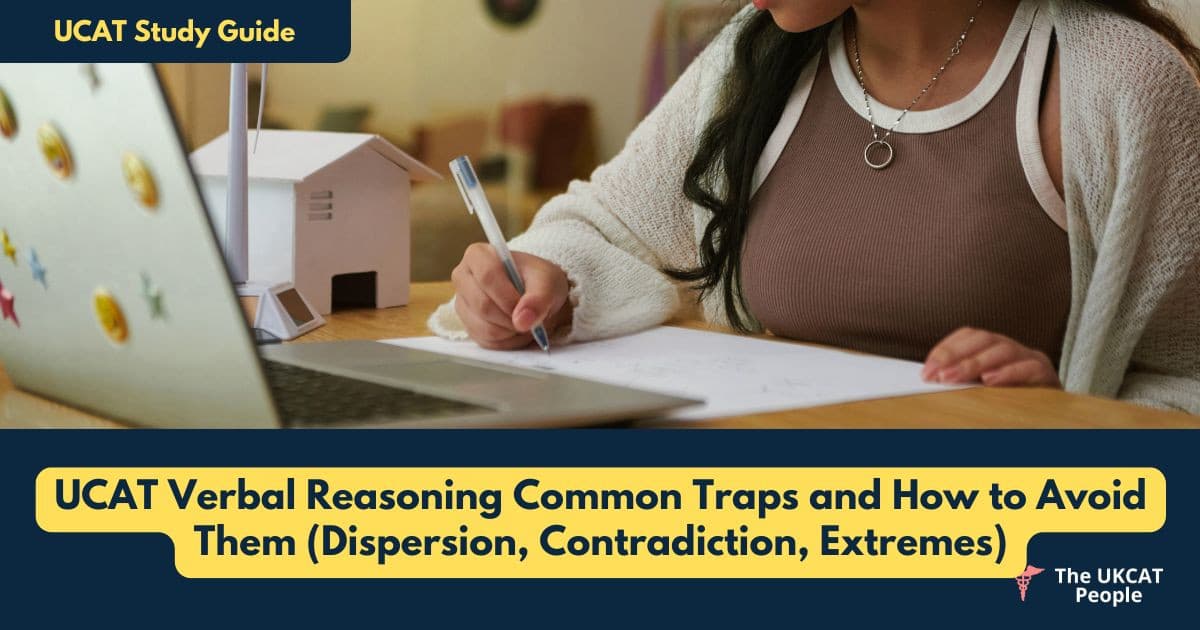UCAT Verbal Reasoning Common Traps and How to Avoid Them (Dispersion, Contradiction, Extremes)
