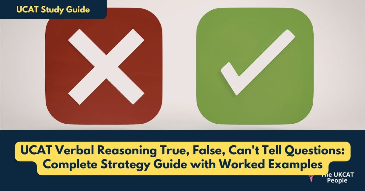 UCAT Verbal Reasoning True, False, Can't Tell Questions: Complete Strategy Guide with Worked Examples