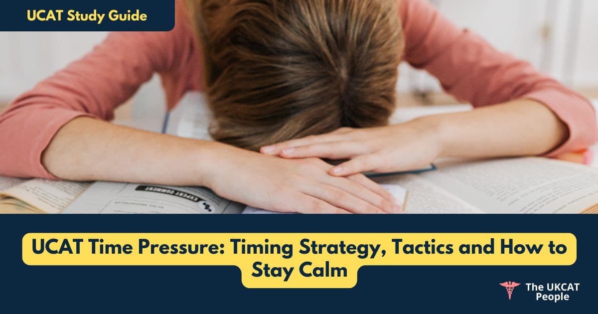 UCAT Time Pressure: Timing Strategy, Tactics and How to Stay Calm