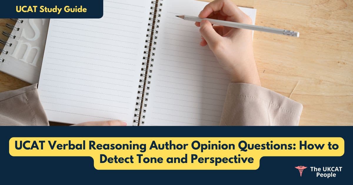UCAT Verbal Reasoning Author Opinion Questions: How to Detect Tone and Perspective