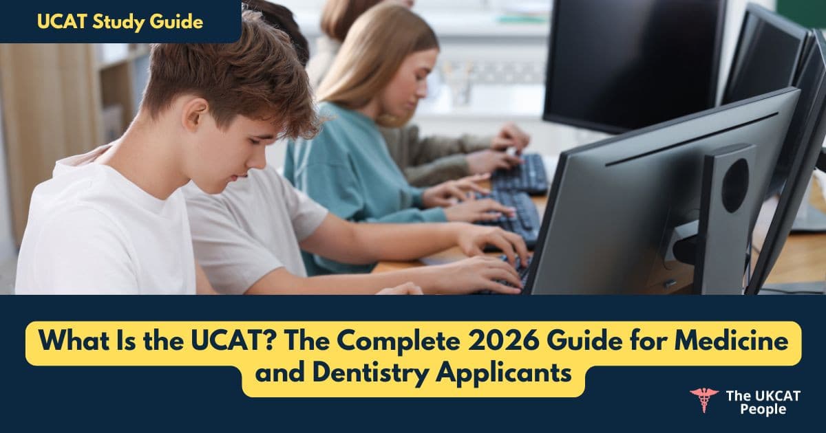 What Is the UCAT? The Complete 2026 Guide for Medicine and Dentistry Applicants