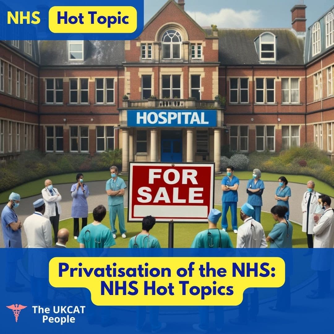 NHS Privatisation Pros & Cons - Medicine Hot Topics and Interview Questions